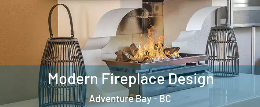  Modern Fireplace Design Adventure Bay - BC