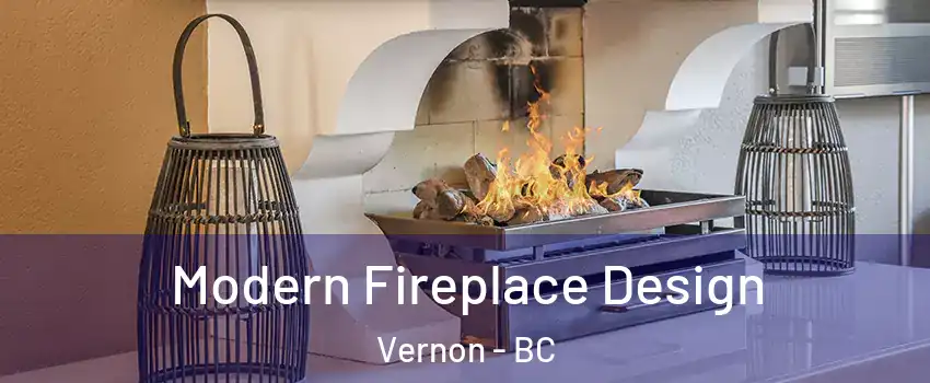  Modern Fireplace Design Vernon - BC
