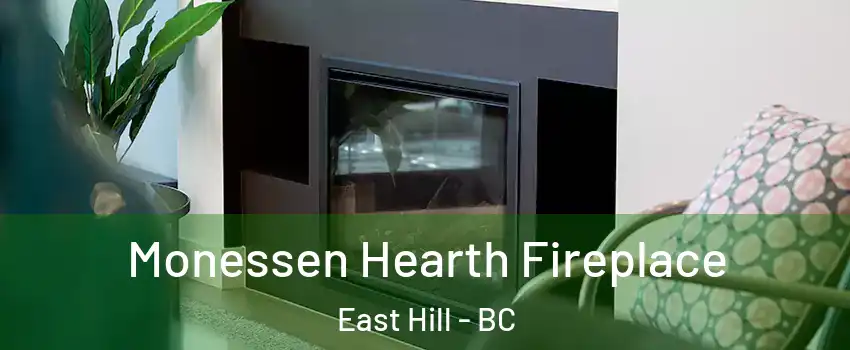  Monessen Hearth Fireplace East Hill - BC