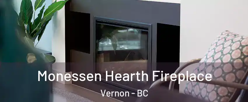  Monessen Hearth Fireplace Vernon - BC