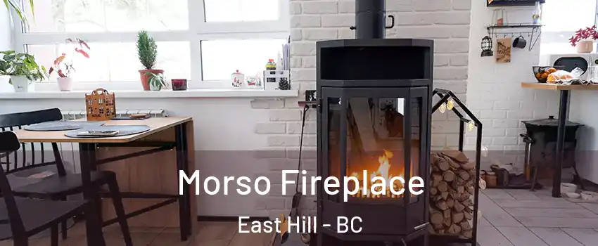  Morso Fireplace East Hill - BC