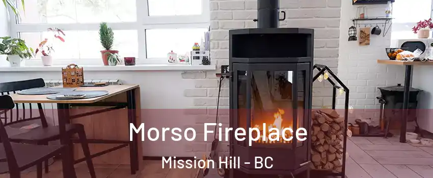  Morso Fireplace Mission Hill - BC