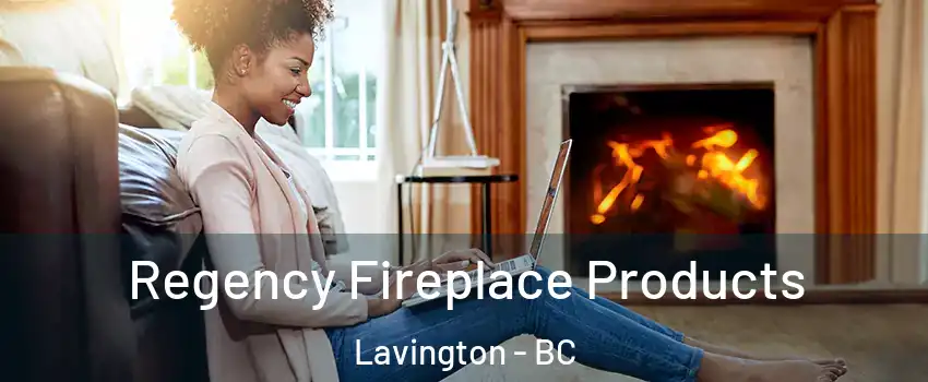  Regency Fireplace Products Lavington - BC