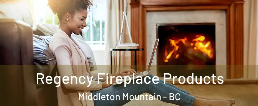  Regency Fireplace Products Middleton Mountain - BC
