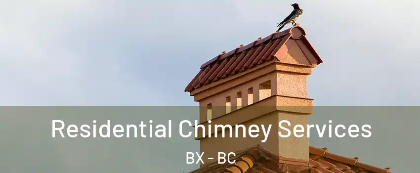  Residential Chimney Services BX - BC