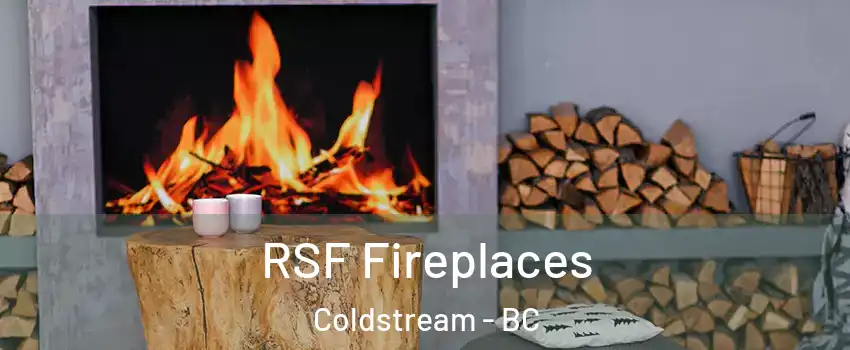  RSF Fireplaces Coldstream - BC
