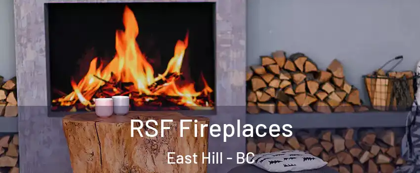  RSF Fireplaces East Hill - BC