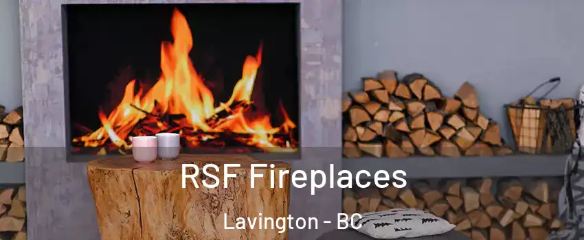  RSF Fireplaces Lavington - BC