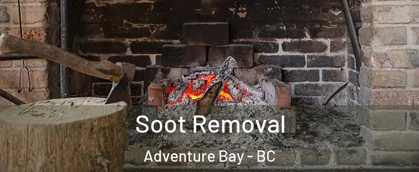  Soot Removal Adventure Bay - BC