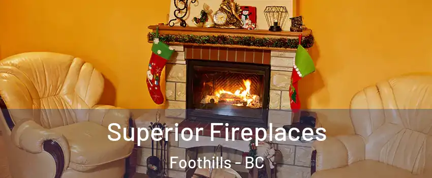  Superior Fireplaces Foothills - BC