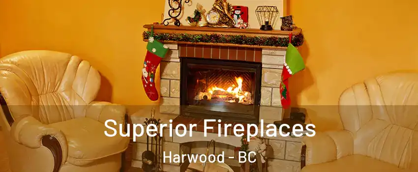  Superior Fireplaces Harwood - BC