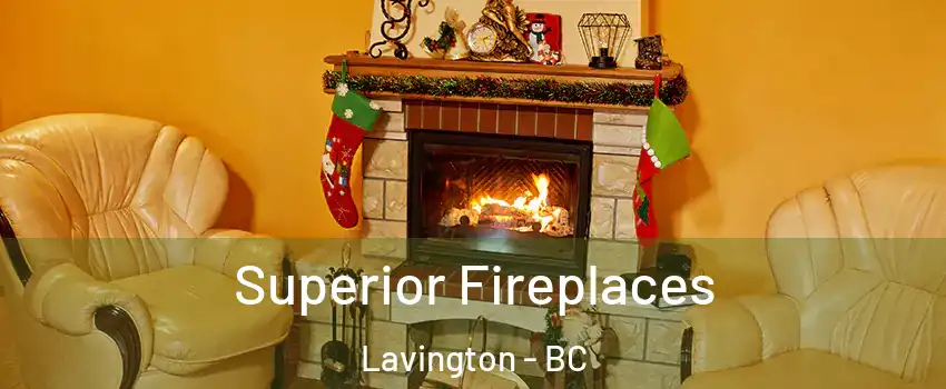  Superior Fireplaces Lavington - BC