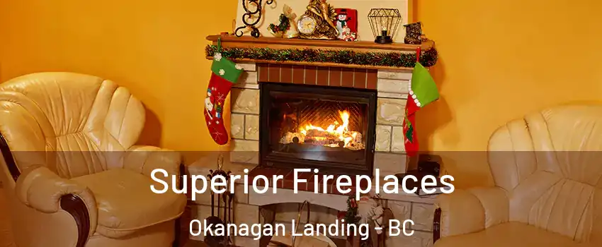  Superior Fireplaces Okanagan Landing - BC