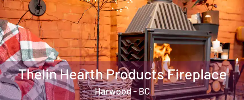  Thelin Hearth Products Fireplace Harwood - BC
