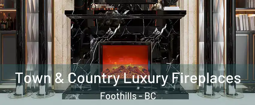  Town & Country Luxury Fireplaces Foothills - BC