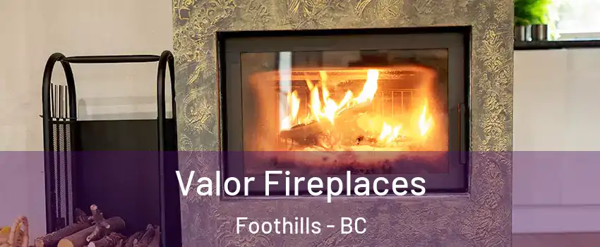  Valor Fireplaces Foothills - BC