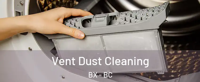  Vent Dust Cleaning BX - BC