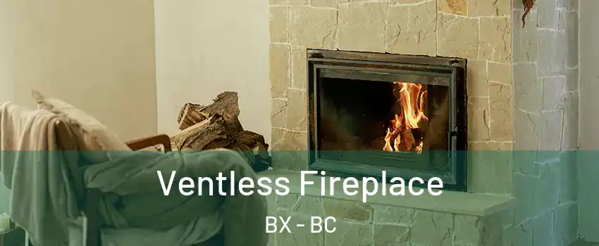  Ventless Fireplace BX - BC