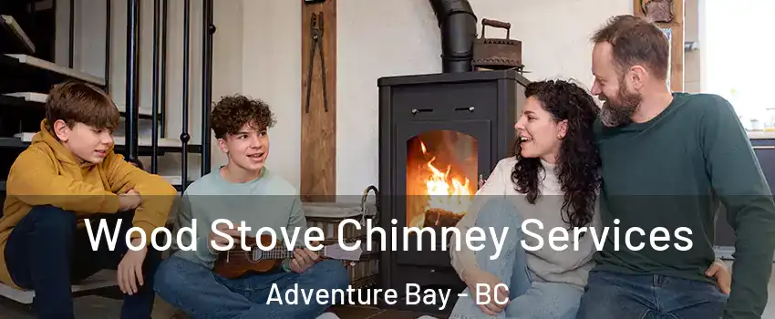  Wood Stove Chimney Services Adventure Bay - BC